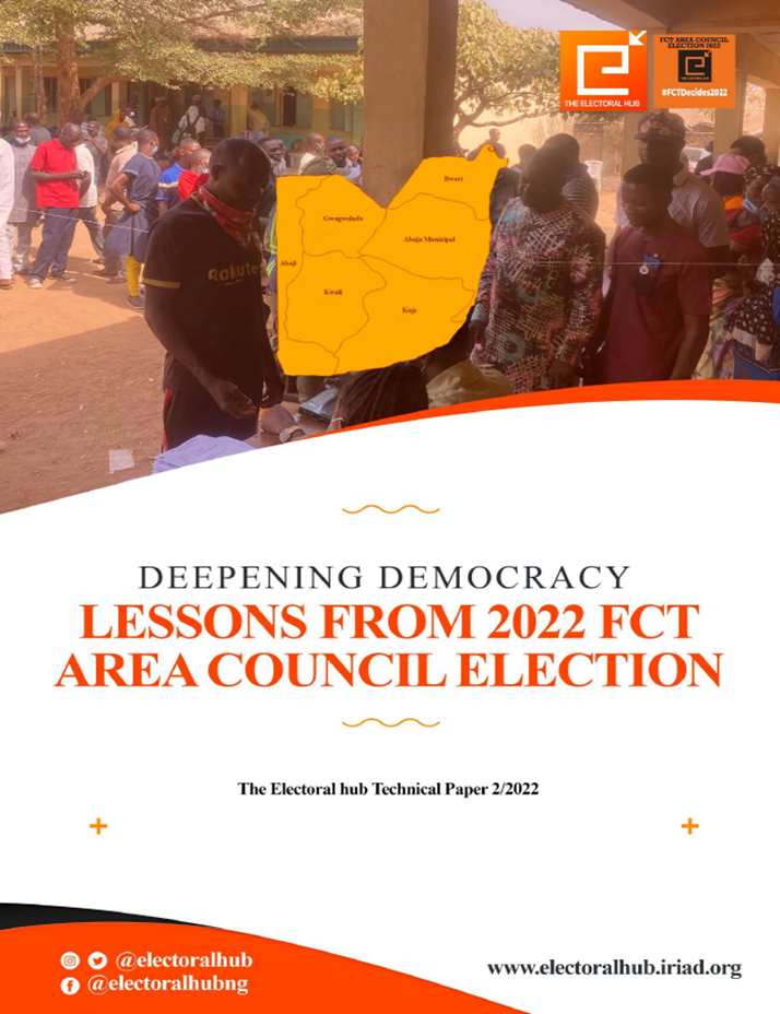 The Electoral Hub Technical Paper on FCT  2022 Area Council Election Lessons and Results Analysis