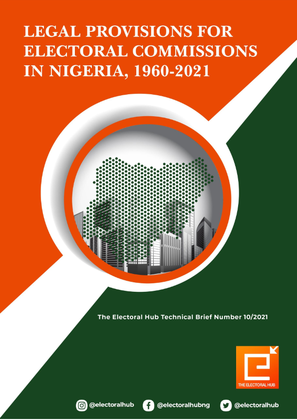 Electoral-Hub-Technical-Brief-Legal-Provisions-for-Electoral-Commissions-in-Nigeria-1960-2021_001